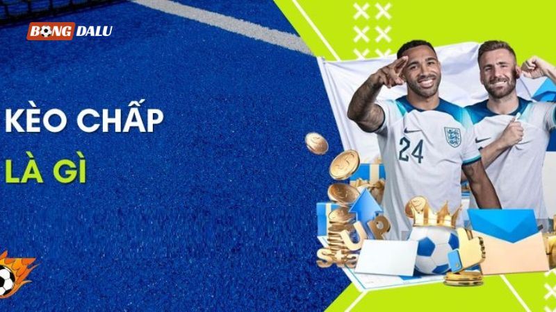 Kèo chấp là gì?