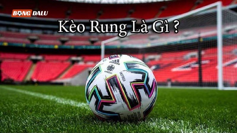 Kèo rung (bóng đá)